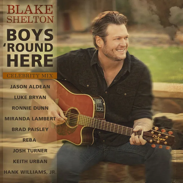 Boys 'Round Here (feat. Jason Aldean, Luke Bryan, Ronnie Dunn, Miranda Lambert, Brad Paisley, Reba, Josh Turner, Keith Urban & Hank Williams, Jr.) - Celebrity Mix