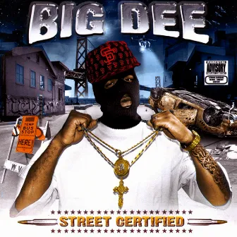 Street Certified by Big Dee