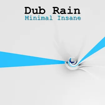 Minimal Insane by Dub Rain