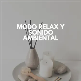 Modo Relax Y Sonido Ambiental by Unknown Artist