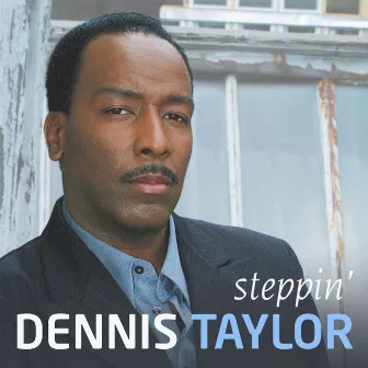 Steppin' by Dennis Taylor