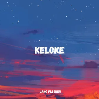 Keloke by Jano Flesher