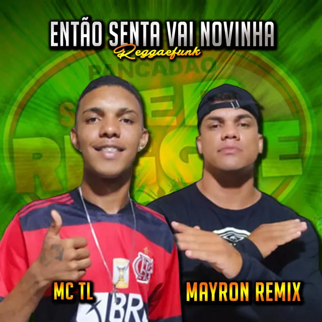 ENTÃO SENTA VAI NOVINHA REGGAEFUNK