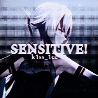 SENSITIVE ❣ by k1ss_1ce