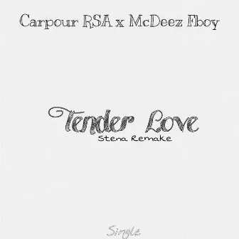 Tender Love - Stena Remake by Carpour RSA