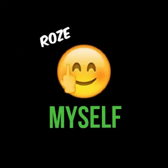 Myself by Roze