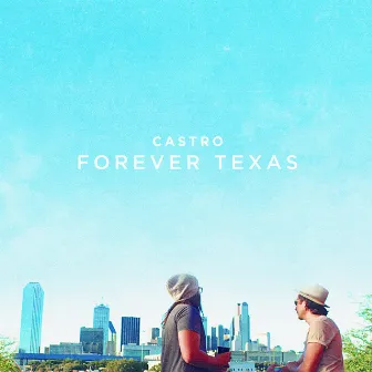 Forever Texas by Castro