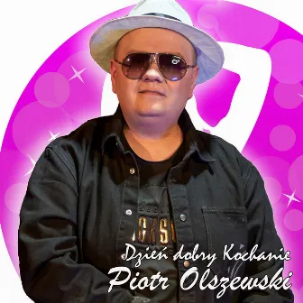 Dzień Dobry Kochanie (Radio Edit) by Piotr Olszewski