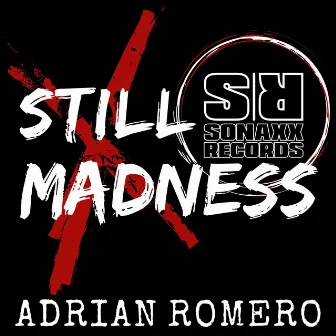 Still Madness by Adrian Romero