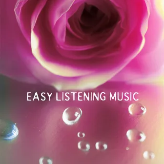 Easy Listening Music - Easy Listening Classical Piano Music, Instrumental Piano Music for Quiet Moments by Unknown Artist