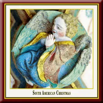 South American Christmas by Grupo Canto Coral