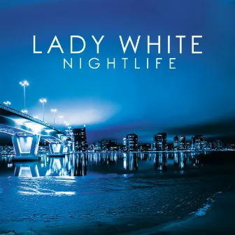 Nightlife by Lady White