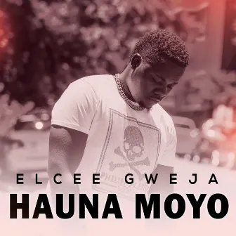 Hauna Moyo by Elcee Gweja