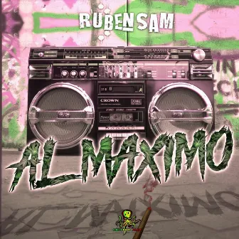 Al Maximo by Ruben Sam