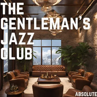 Absolute by The Gentleman's Jazz Club