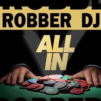 All-In by Robber DJ