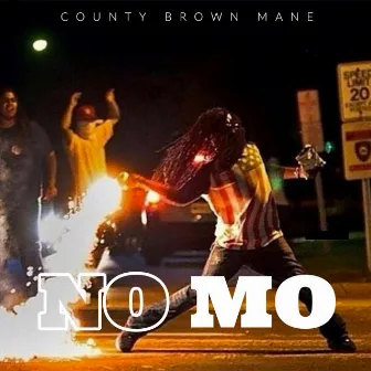 No Mo by County Brown Mane