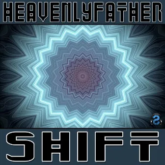 Shift LP by Heavenly Father