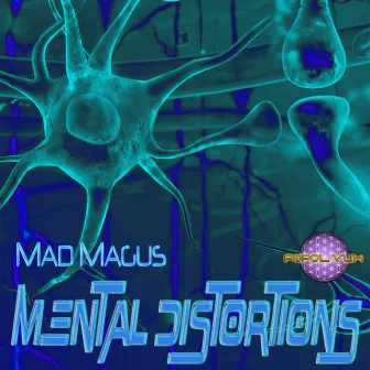 Mental Distorsions by Mad Magus