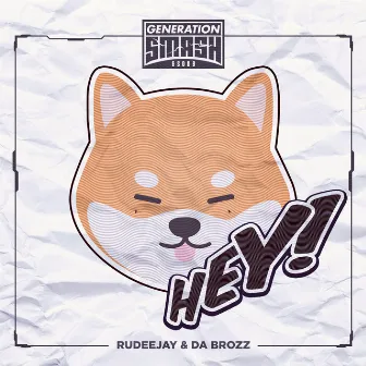 HEY! by Da Brozz