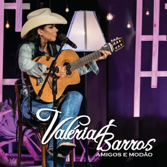 Amigos e Modão (Ao Vivo) by Valéria Barros