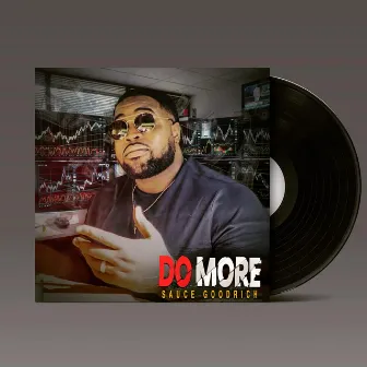 Do More (The EP) by Sauce Goodrich