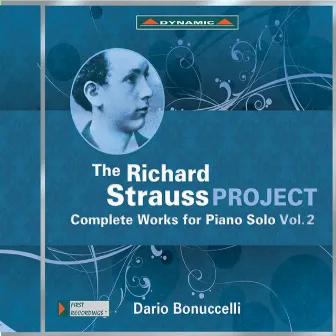 The Richard Strauss Project: Complete Works for Piano Solo, Vol. 2 by Dario Bonuccelli