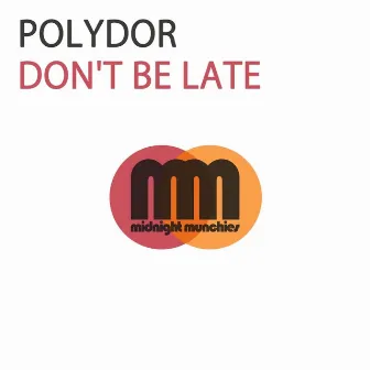 Don't Be Late by Polydor