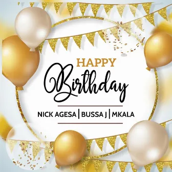 Happy Birthday by Nick Agesa