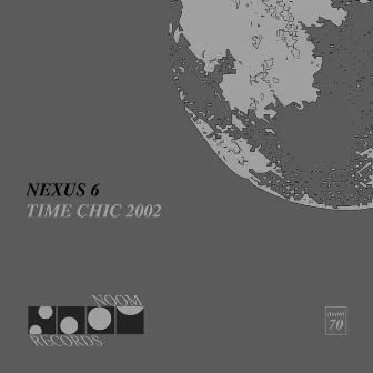 Time Chic 2002 by Nexus 6