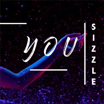 Y O U (feat. maliboo) by Sizzle