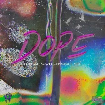 Dope by Jvpo Bae