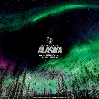 Alaska by DJ Tygga Ty