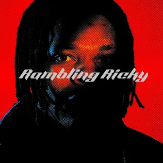 Rambling Ricky by Negus IRap