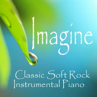 Imagine - Classic Soft Rock - Instrumental Piano by Unknown Artist