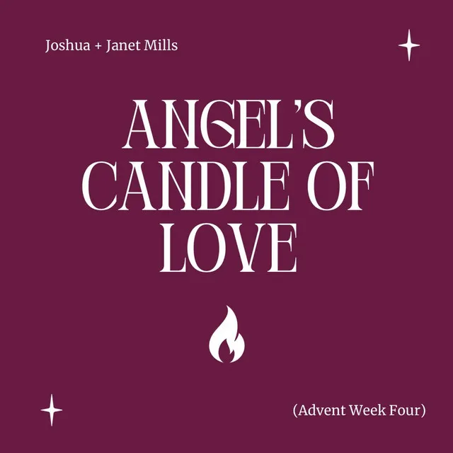 Angel's Candle of Love (Advent Week Four)