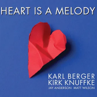 Heart is a Melody by Kirk Knuffke