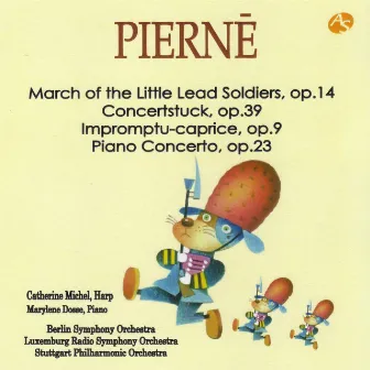 PIERNĒ: MARCH OF THE LITTLE LEAD SOLDIERS by Gabriel Pierné