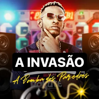 A Bomba dos Paredões by Banda A Invasão