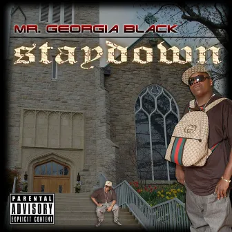 Stay Down by Mr. Georgia Black