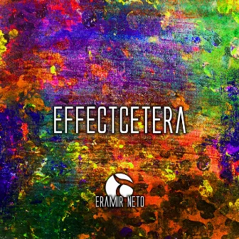 Effectcetera by Eramir Neto