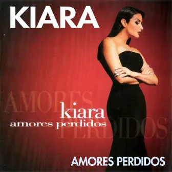 Amores Perdidos by Kiara