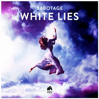 White Lies (Extended Mix) by Sabotage