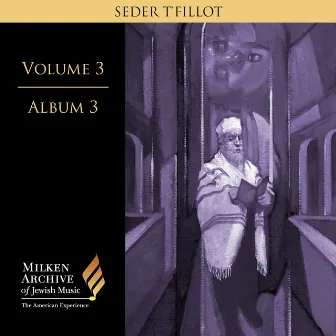 Milken Archive Digital Volume 3, Album 3: Seder T'Fillot by Samuel Adler