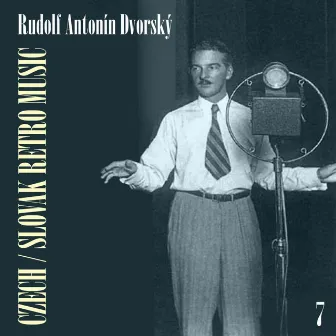 Czech / Slovak Retro Music / R. A. Dvorský, Vol. 7 by Rudolf Antonin Dvorsky