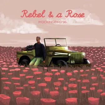 Rebel and a Rose by Mockingbird'96