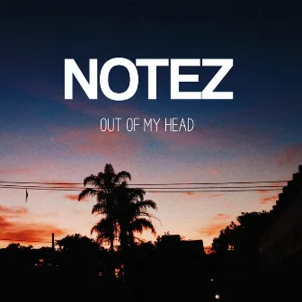 Out Of My Head by Notez