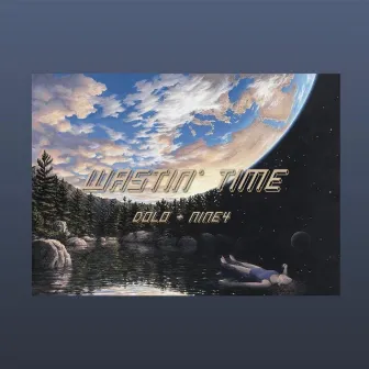 Wastin' Time by Nine4