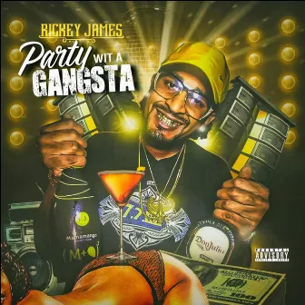 Party Wit a Gangsta by Rickey James