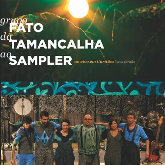 Fato da Tamancalha Ao Sampler by Grupo Fato